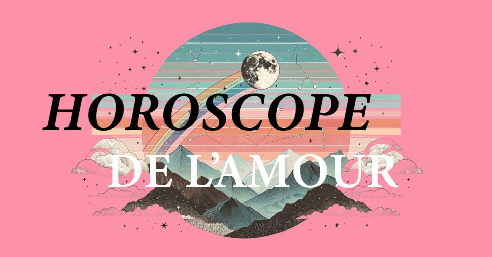 Spécial Saint-Valentin : découvrez votre horoscope de l’amour pour février 2024