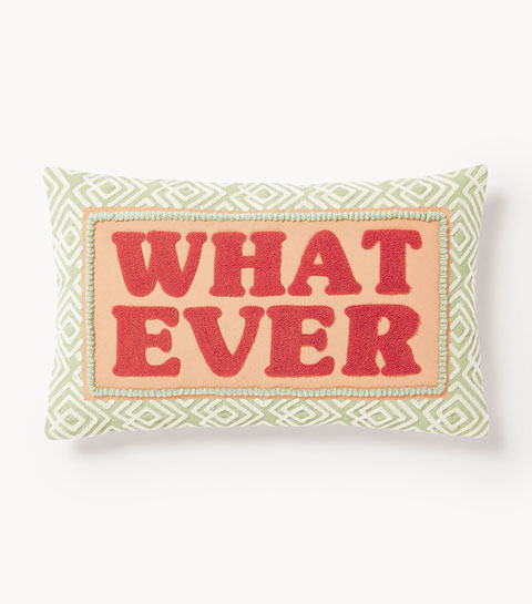 coussin "what ever"