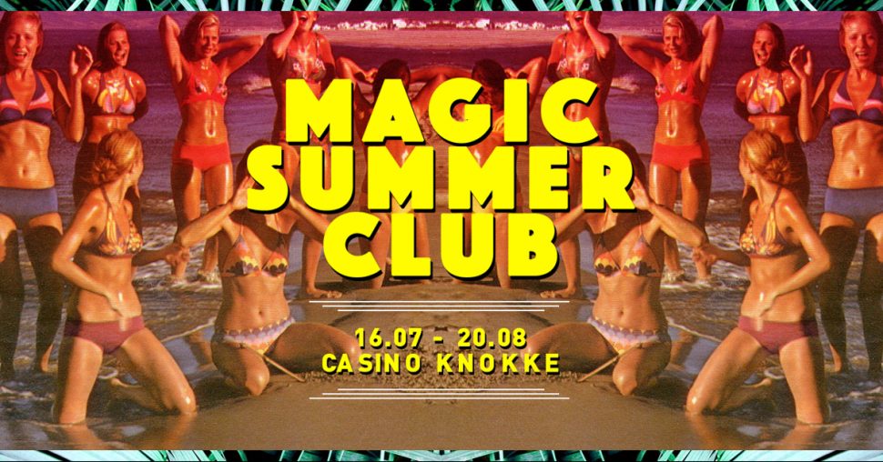 Weekendtip: Magic Summer Club Knokke