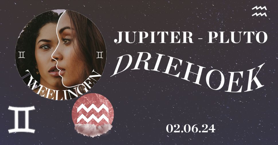 De zeldzame Jupiter-Pluto driehoek wil dat je je leven herschrijft