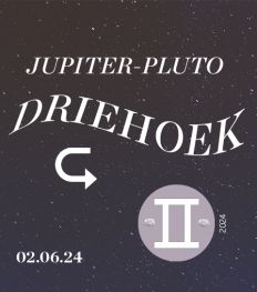 De zeldzame Jupiter-Pluto driehoek wil dat je je leven herschrijft